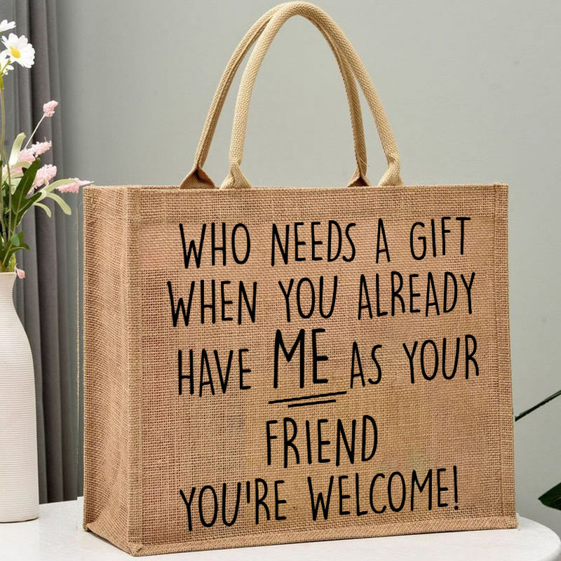 Have ME As Your Mother-In-Law/Friend Custom Burlap Tote Bags Gift Favors Bag