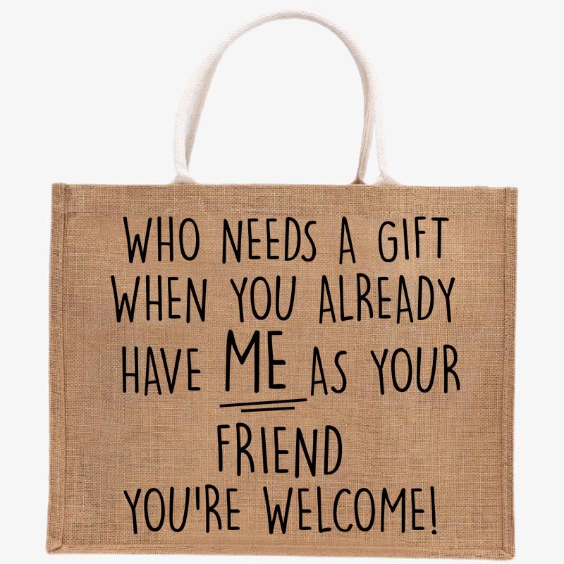 Have ME As Your Mother-In-Law/Friend Custom Burlap Tote Bags Gift Favors Bag