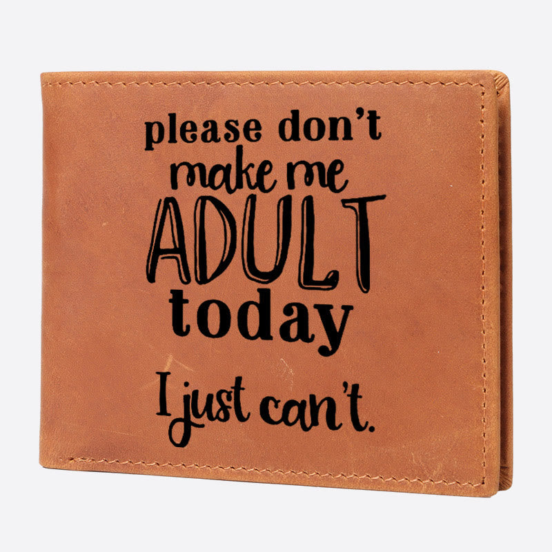 Please Don't Make Me Adult Today Wallet For Men RFID Purse