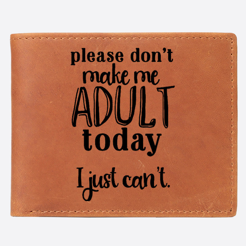 Please Don't Make Me Adult Today Wallet For Men RFID Purse